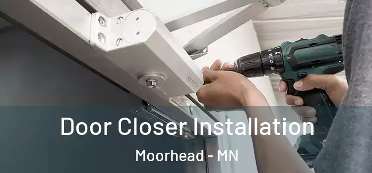 Door Closer Installation Moorhead - MN